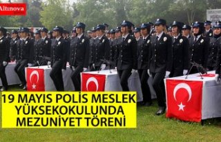 19 Mayıs Polis Meslek Yüksekokulunda mezuniyet töreni