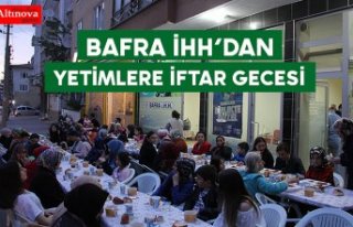BAFRA İHH’DAN  YETİMLERE İFTAR GECESİ