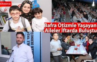 Bafra Otizmle Yaşayan  Aileler İftarda Buluştu
