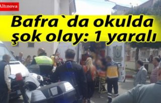 Bafra`da okulda şok olay: 1 yaralı