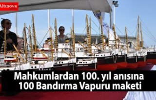 Mahkumlardan 100. yıl anısına 100 Bandırma Vapuru...