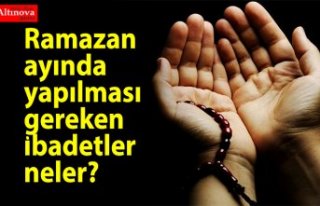 Ramazan ayı ayetleri okunacak dualar ibadetler hangileridir?...