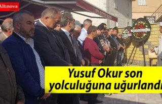 Yusuf Okur son yolculuğuna uğurlandı