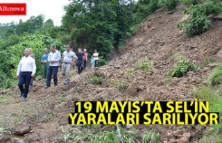 19 MAYIS’TA SEL’İN YARALARI SARILIYOR
