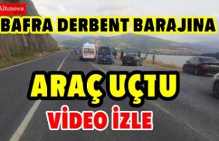 BAFRA'DA ARACINI BARAJA SÜREN ŞAHIS ARANIYOR