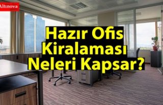 Hazır Ofis Kiralaması Neleri Kapsar?