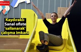 Kaydıraklı Sanal ofiste 'sallanarak' çalışma...