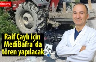 Raif Çaylı için MediBafra`da tören