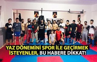 YAZ DÖNEMİNİ SPOR İLE GEÇİRMEK İSTEYENLER,...