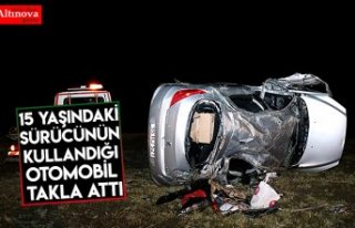 15 YAŞINDAKİ SÜRÜCÜNÜN KULLANDIĞI OTOMOBİL...