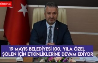 19 Mayıs Belediyesi 100. Yıla Özel Şölen İçin...
