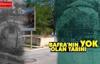 BAFRA’NIN YOK OLAN TARİHİ