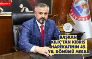 BAŞKANIMIZIN KIBRIS HAREKATININ 45.YIL DÖNÜMÜ...