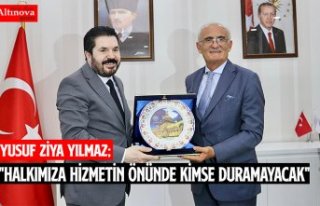 "HALKIMIZA HİZMETİN ÖNÜNDE KİMSE DURAMAYACAK"