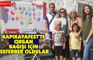 KAPIKAYAFEST'TE ORGAN BAĞIŞI İÇİN SEFERBER...