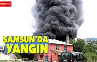 Samsun'da yangın