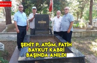 ŞEHİT P. ATĞM. FATİH BAYKUT KABRİ BAŞINDA ANILDI