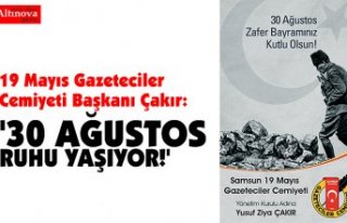 30 AĞUSTOS RUHU YAŞIYOR!'