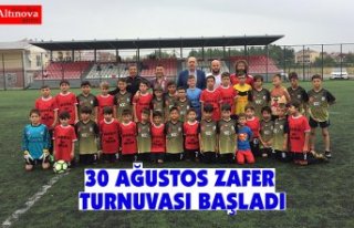 30 AĞUSTOS ZAFER TURNUVASI BAŞLADI