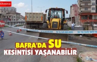 BAFRA'DA SU KESİNTİSİ YAŞANABİLİR