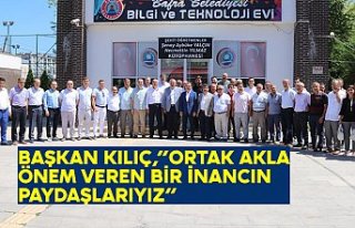 BAŞKAN KILIÇ,”ORTAK AKLA ÖNEM VEREN BİR İNANCIN...