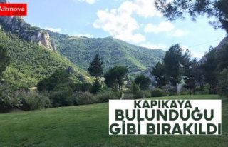 KAPIKAYA BULUNDUĞU GİBİ BIRAKILDI
