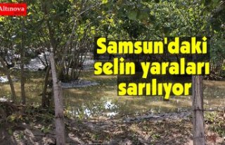 Samsun'daki selin yaraları sarılıyor