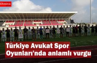 Türkiye Avukat Spor Oyunları'nda anlamlı vurgu