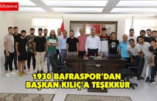 1930 BAFRASPOR’DAN BAŞKAN KILIÇ’A TEŞEKKÜR