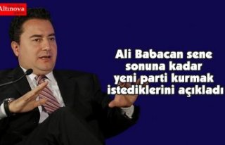 Ali Babacan sene sonuna kadar yeni parti kurmak istediklerini...