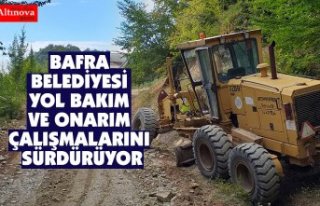BAFRA BELEDİYESİ YOL BAKIM VE ONARIM ÇALIŞMALARINI...