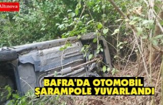 BAFRA'DA OTOMOBİL ŞARAMPOLE YUVARLANDI