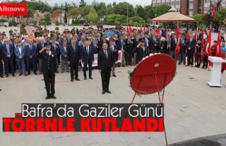 BAFRA’DA GAZİLER GÜNÜ TÖRENLE KUTLANDI