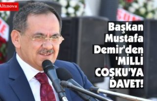 Başkan Mustafa Demir'den 'MİLLİ COŞKU'YA...