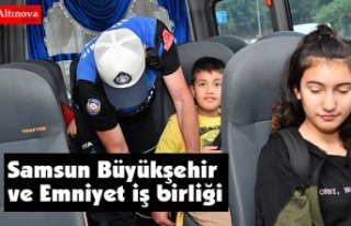 Samsun Büyükşehir ve Emniyet iş birliği