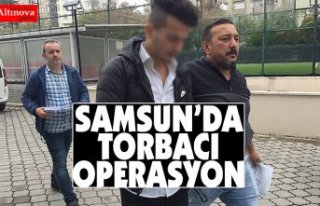 Samsun'da "torbacı" operasyonu