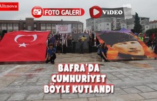 BAFRA’DA CUMHURİYET BÖYLE KUTLANDI