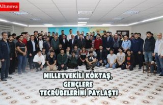 Milletvekili Köktaş, gençlere tecrübelerini paylaştı