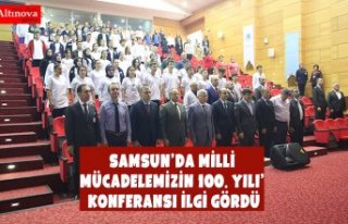 Samsun’da Milli Mücadelemizin 100. Yılı’ Konferansı...
