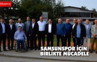 SAMSUNSPOR İÇİN BİRLİKTE MÜCADELE