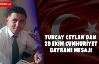 TUNCAY CEYLAN'DAN 29 EKİM CUMHURİYET BAYRAMI...