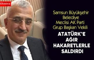 Atatürk'e ağır hakaretlerle saldırdı