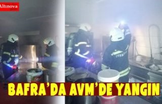 BAFRA’DA AVM’DE YANGIN