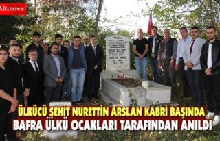 ÜLKÜCÜ ŞEHİT NURETTİN ARSLAN KABRİ BAŞINDA...