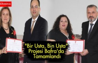 "Bir Usta, Bin Usta" Projesi Bafra'da...