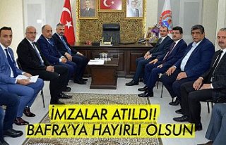 İMZALAR ATILDI!  BAFRA’YA HAYIRLI OLSUN