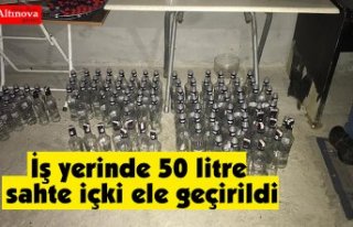 İş yerinde 50 litre sahte içki ele geçirildi