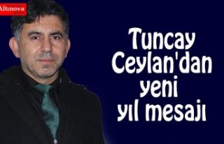 Tuncay Ceylan'dan yeni yıl mesajı