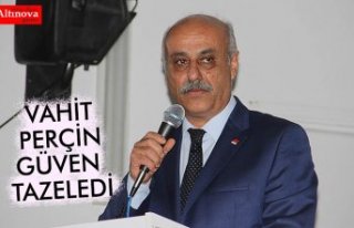 VAHİT PERÇİN GÜVEN TAZELEDİ