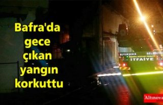Bafra'da gece çıkan yangın korkuttu